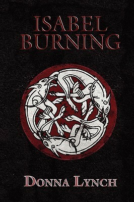 Isabel Burning by Donna Lynch