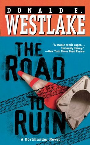 The Road To Ruin by Donald E. Westlake