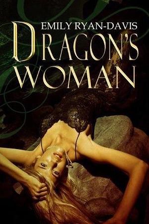 Dragon's Woman by E.R. Davis, Emily Ryan-Davis, Emily Ryan-Davis