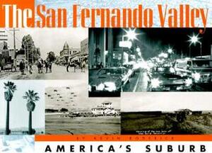 The San Fernando Valley: America's Suburb by Kevin Roderick