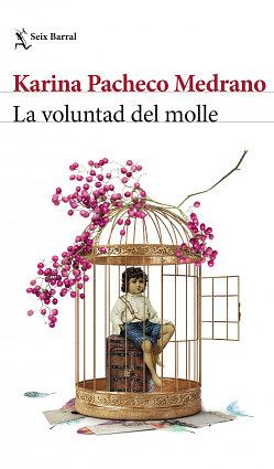 La voluntad del molle by Karina Pacheco Medrano