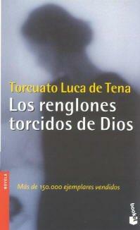 Los renglones torcidos de Dios by Torcuato Luca de Tena