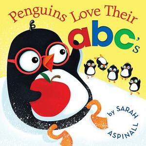 Penguins Love Their Abc's by Sarah Aspinall