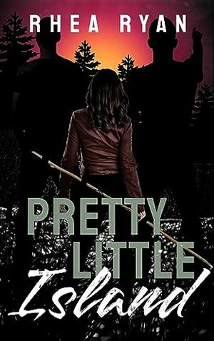 Pretty Little Island by Rhea Ryan