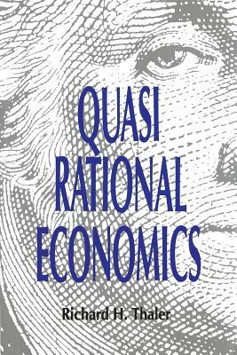 Quasi Rational Economics by Richard H. Thaler