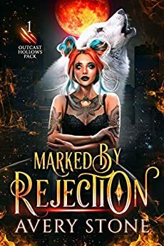 Marked By Rejection by Avery Stone