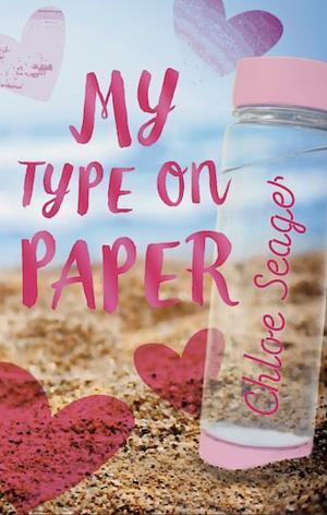 My Type on Paper by Chloe Seager