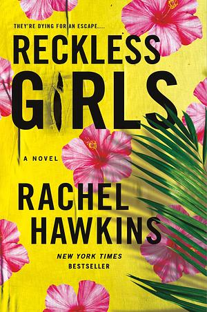Reckless Girls by Rachel Hawkins