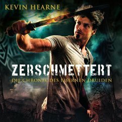 Zerschmettert by Kevin Hearne