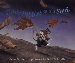 Three Pebbles and A Song by Eileen Spinelli