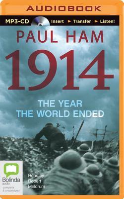 1914: The Year the World Ended by Paul Ham