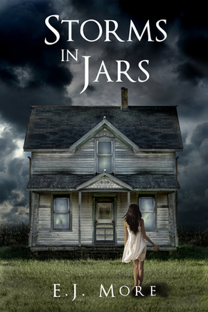 Storms in Jars by E.J. More