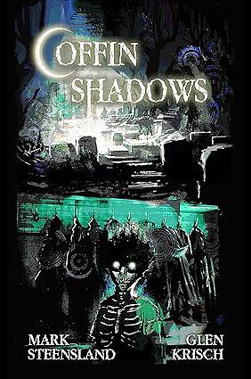 Coffin Shadows by Mark Steensland, Glen Krisch