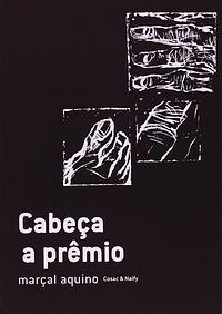 Cabeça a prêmio by Marçal Aquino