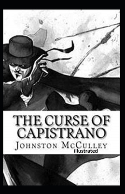 The Curse of Capistrano Illustrated by Johnston McCulley