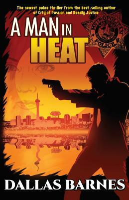 A Man in Heat by Dallas Barnes