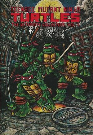 Teenage Mutant Ninja Turtles: The Ultimate Collection Volume 1 by Kevin Eastman, Peter Laird