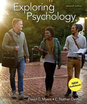 Exploring Psychology by David G. Myers, C. Nathan Dewall