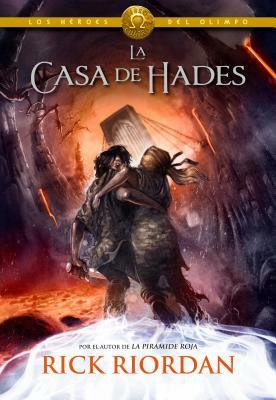 La Casa de Hades / The House of Hades by Rick Riordan