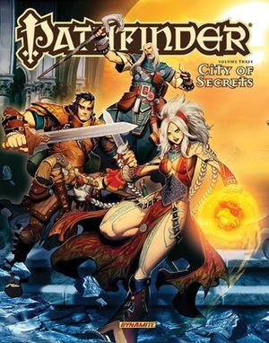 Pathfinder Volume 3: City of Secrets by Sophie Campbell, Steve Cummings, James Jacobs, Sean Izaakse, Carlos Gómez, Steve Ellis, Leandro Oliveira, Genzoman, Jim Zub