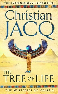 The Mysteries Of Osiris 1. The Tree Of Life by Christian Jacq