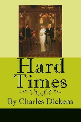 Hard Times by Charles Dickens