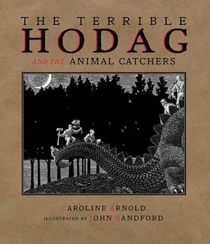 The Terrible Hodag and the Animal Catchers by Caroline Arnold