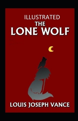 The Lone Wolf Illustrated by Louis Joseph Vance