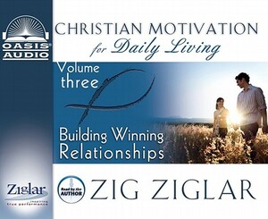 Building Winning Relationships by Zig Ziglar