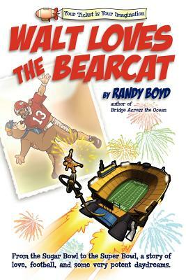 Walt Loves the Bearcat by Randy Boyd