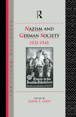 Nazism and German Society, 1933-1945 by 