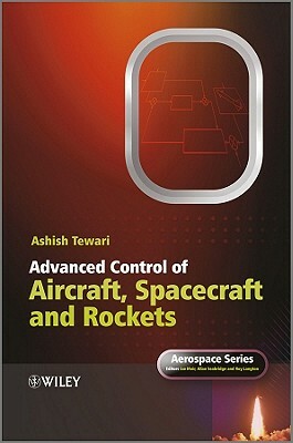 Advanced Control of Aircraft by Ashish Tewari