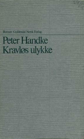 Kravløs ulykke by Peter Handke, Unn Bendeke