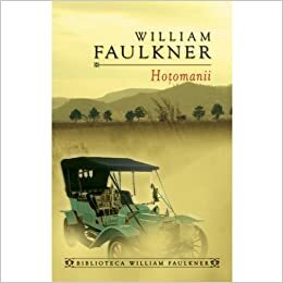 Hoţomanii by William Faulkner