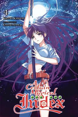 A Certain Magical Index, Vol. 4 (Light Novel) by Kazuma Kamachi
