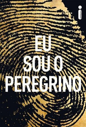 Eu Sou o Peregrino by Terry Hayes