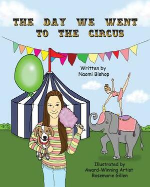 The Day We Went to the Circus by Naomi Bishop