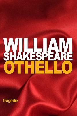 Othello: ou le Maure de Venise by William Shakespeare