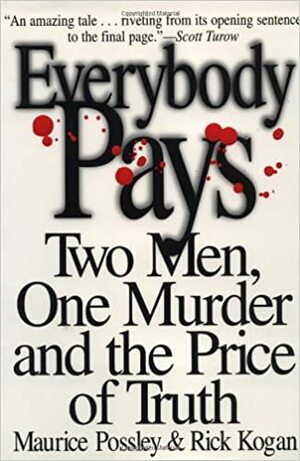 Everybody Pays by Rick Kogan, Maurice Possley