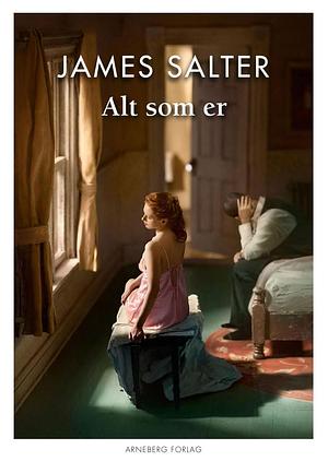 Alt som er by James Salter