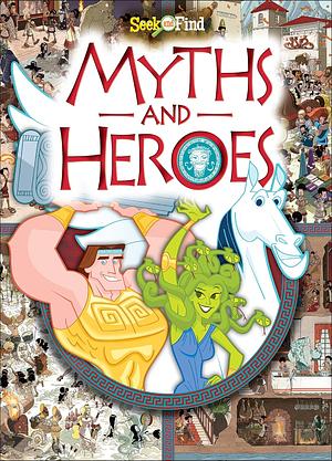 Myths and Heroes: Seek and Find by Melanie Zanoza Bartelme