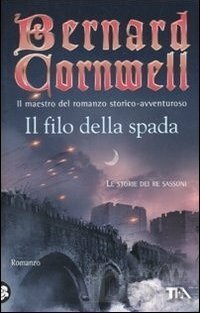 Il filo della spada by Donatella Cerutti Pini, Bernard Cornwell