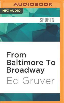 From Baltimore to Broadway: Joe, the Jets, and the Super Bowl III Guarantee by Ed Gruver