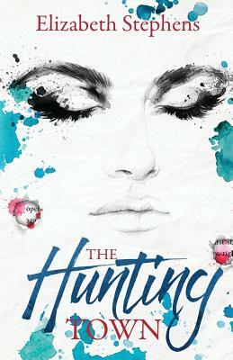 The Hunting Town by Elizabeth Stephens