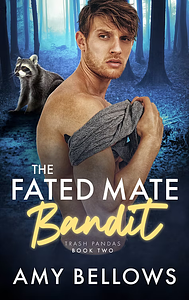 The Fated Mate Bandit by Amy Bellows