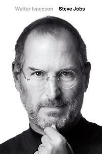 Steve Jobs by Walter Isaacson