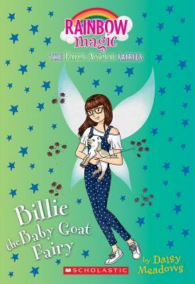 Billie the Baby Goat Fairy (the Farm Animal Fairies #4), Volume 4: A Rainbow Magic Book by Daisy Meadows