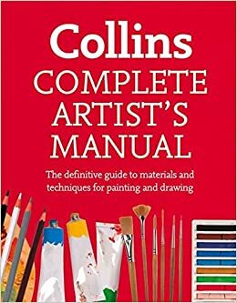 Collins Complete Artist's Manual: the definitive guide to materials and techniques for painting and drawing by Simon Jennings