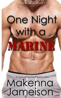 One Night with a Marine by Makenna Jameison