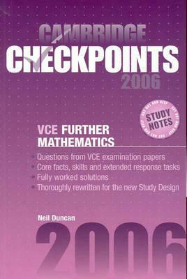 Cambridge Checkpoints Vce Further Mathematics 2006 by Neil Duncan